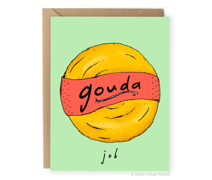 gouda job food pun congratulations card