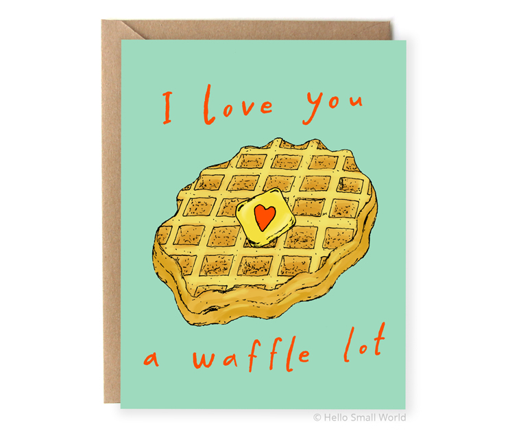 i love you a waffle lot food pun love card