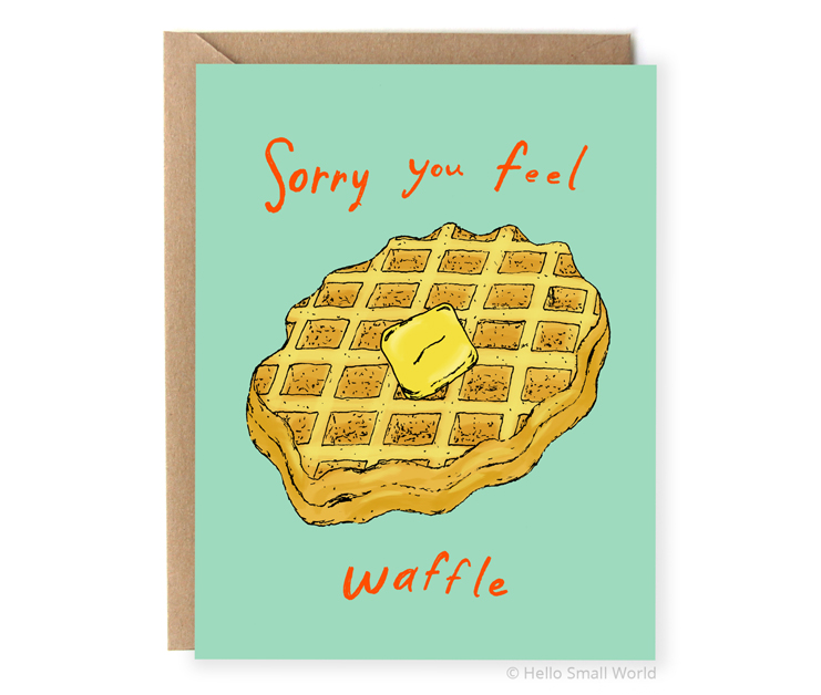 sorry you feel waffle food pun get well card