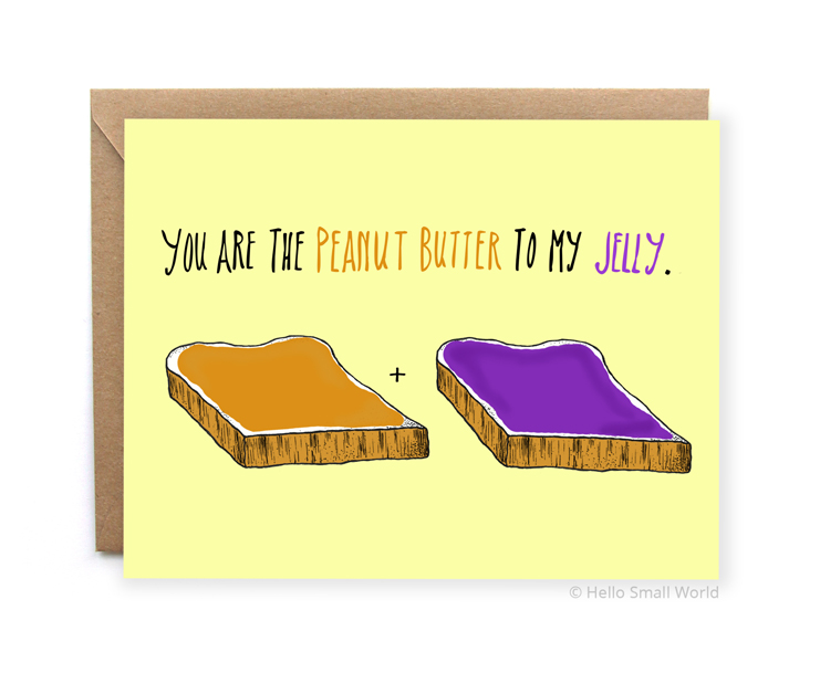 you are the peanut butter to my jelly perfect match love card