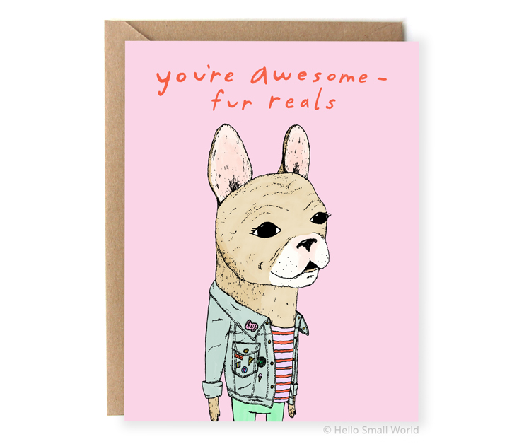 youre awesome fur reals french bulldog dog pun card