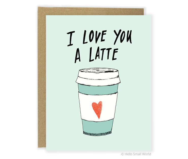 love you a latte card