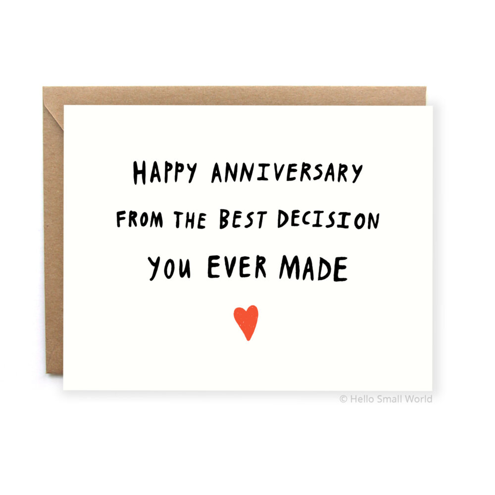 happy anniversary fromt he best decision you ever made card
