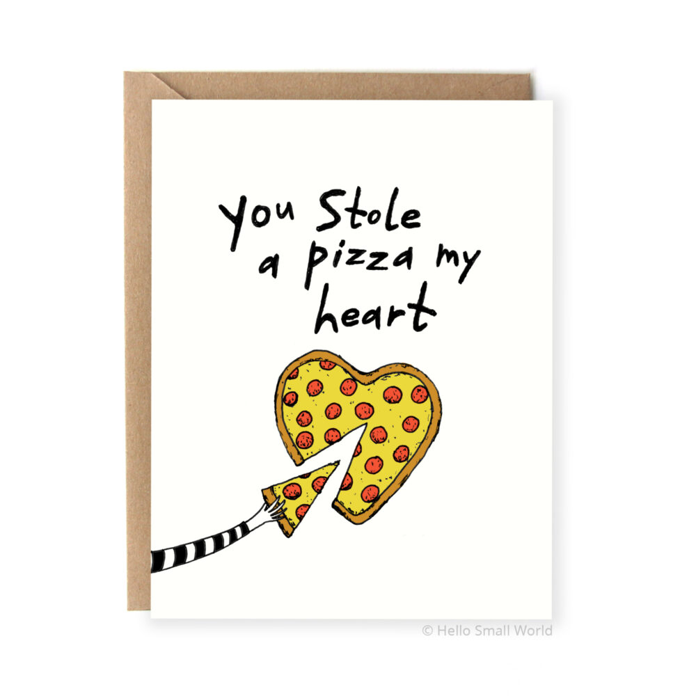 you stole a pizza my heart love card